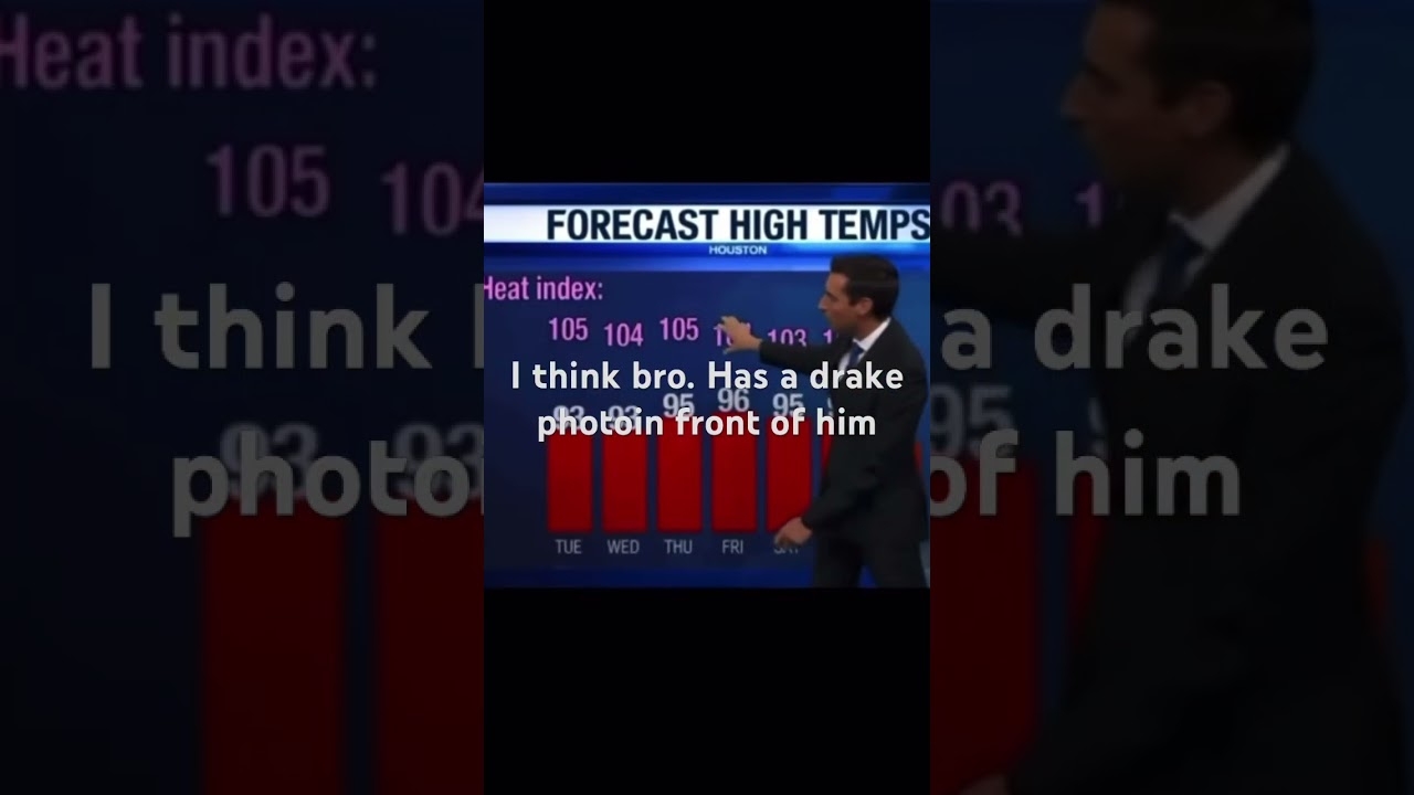Drake you getting cook even from a weather man