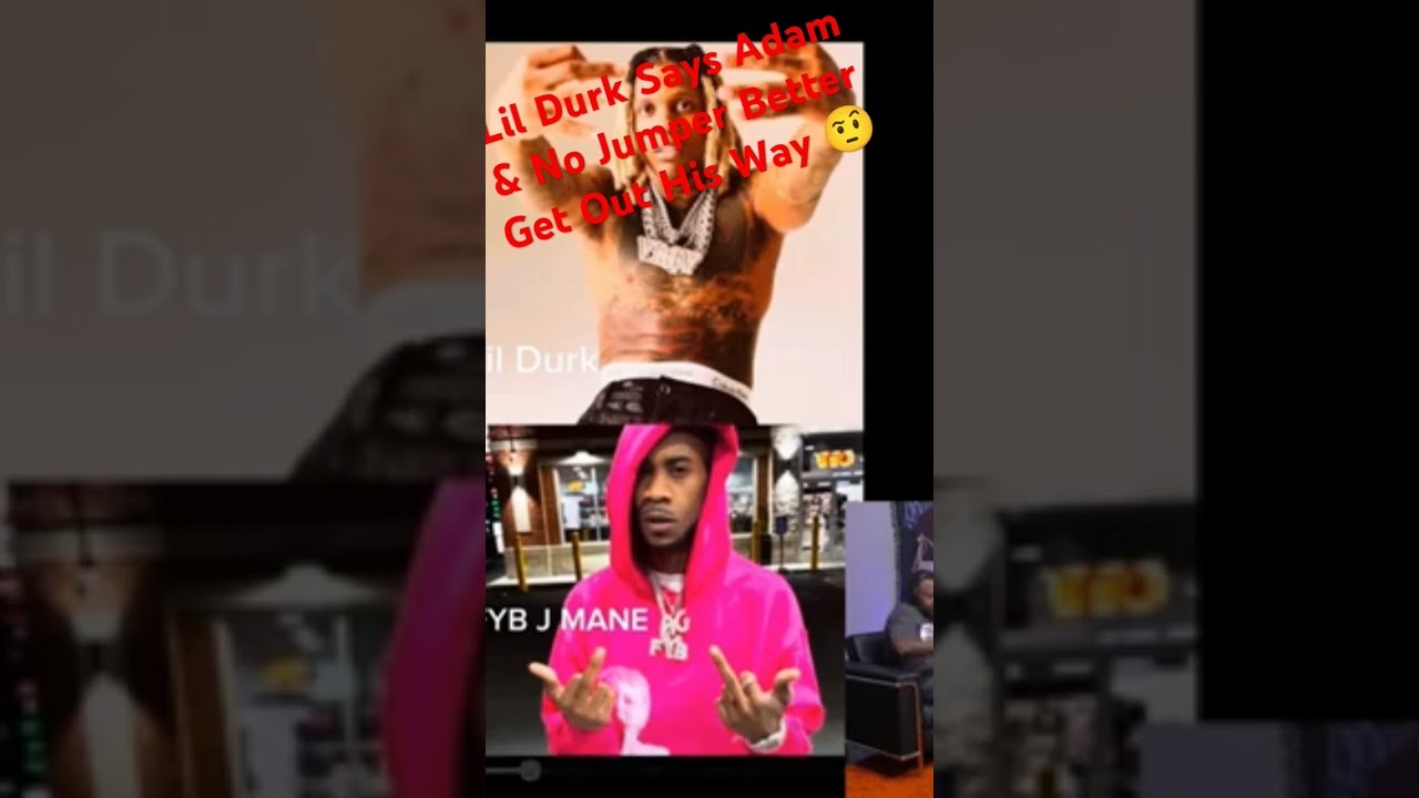 Lil Durk Says Adam & No Jumper Better Get Out His Way  #nojumper #viral #lildurk #fybjmane #beef