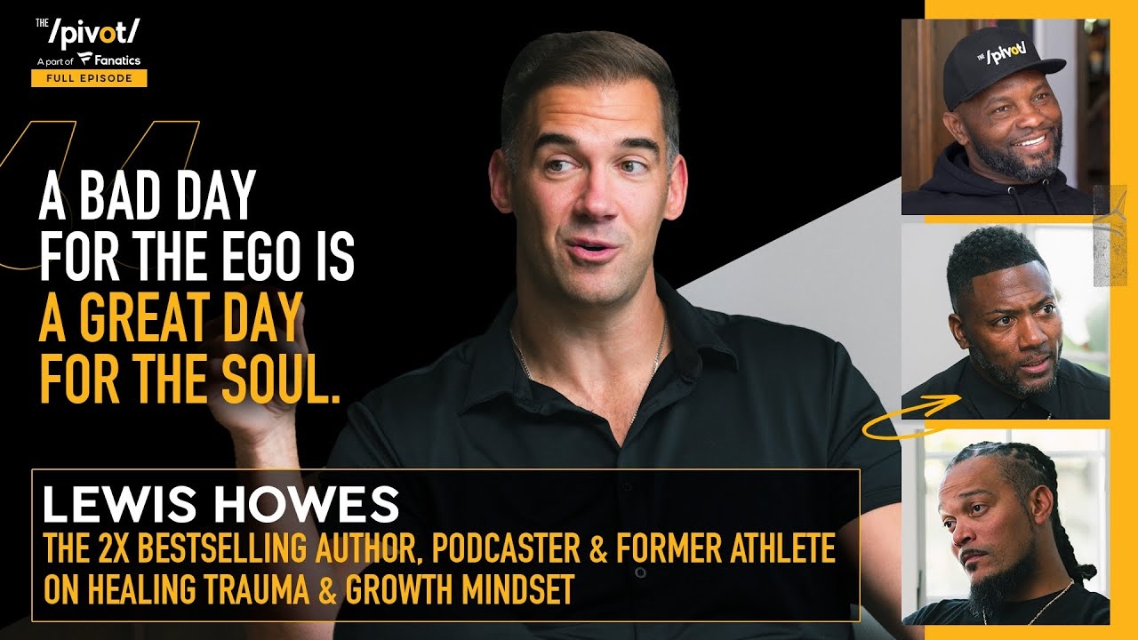 Lewis Howes on athlete mindset, convo w/ Kobe, accountability btwn Ryan, Channing & Fred |The Pivot