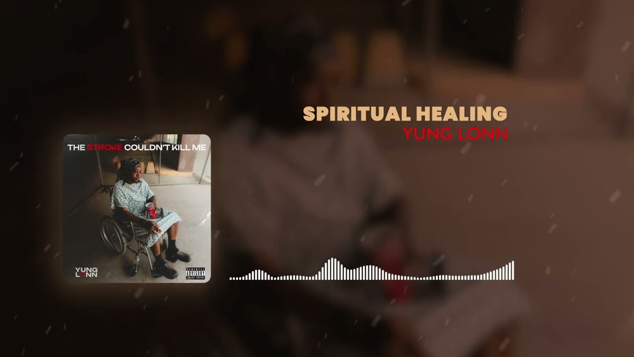 Yung Lonn - Spiritual Healing (Promo Video)