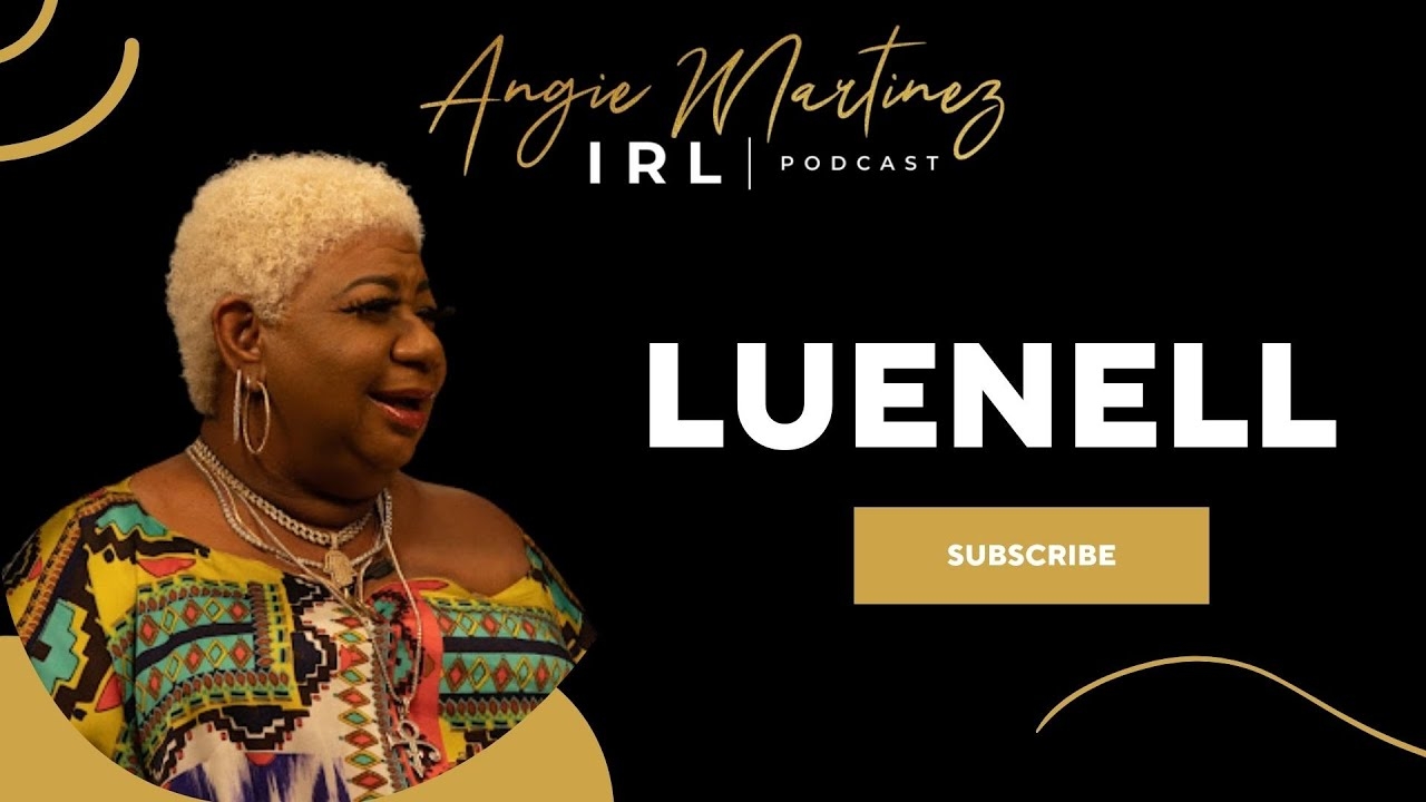 Angie Martinez IRL | Luenell