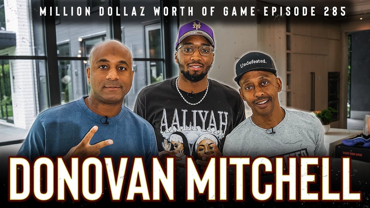 DONOVAN MITCHELL: MILLION DOLLAZ WORTH OF GAME EPISODE 285