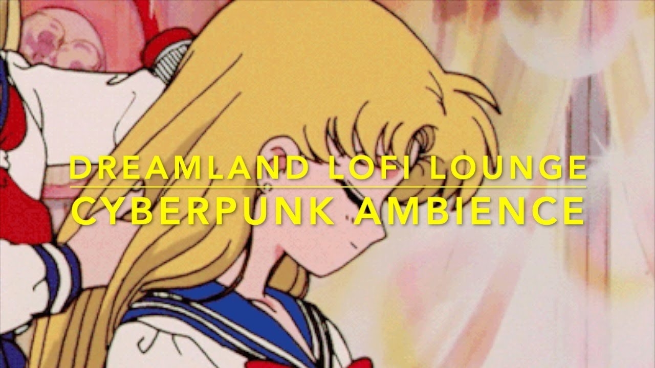 Dreamland LoFi Music Lounge   [chill synth hip hop beats] EDM / Electronica /Sailor Moon Anime