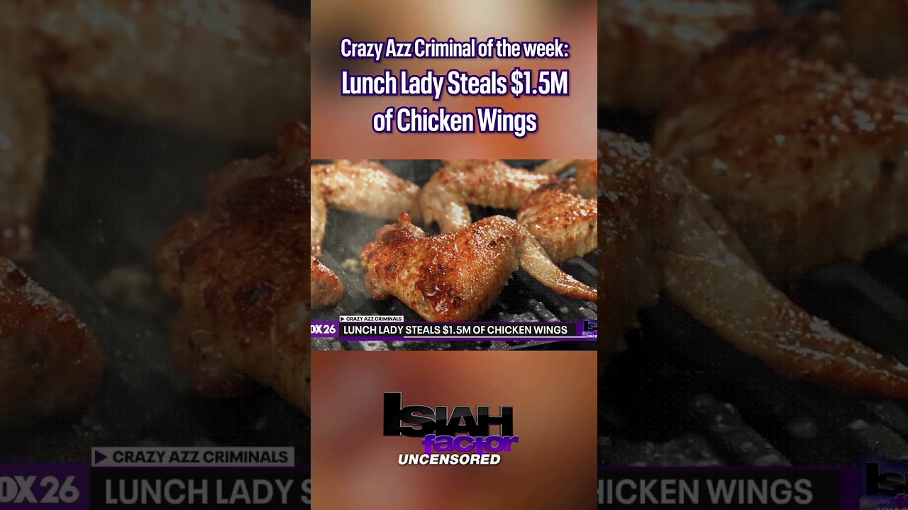 Lunch Lady Steals $1.5M of Chicken Wings