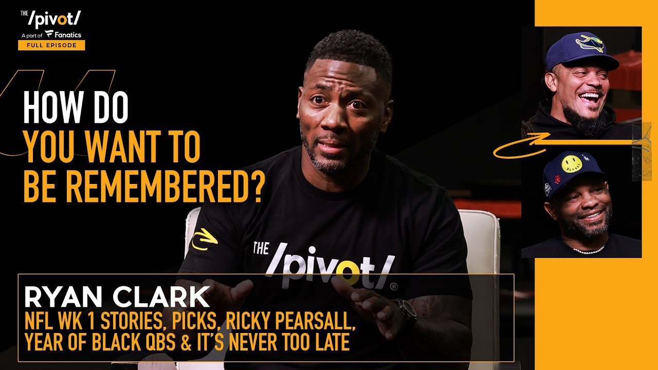 NFL is back WK 1 stories, picks, Black QBs, faces of league, legacy how we are remembered |The Pivot