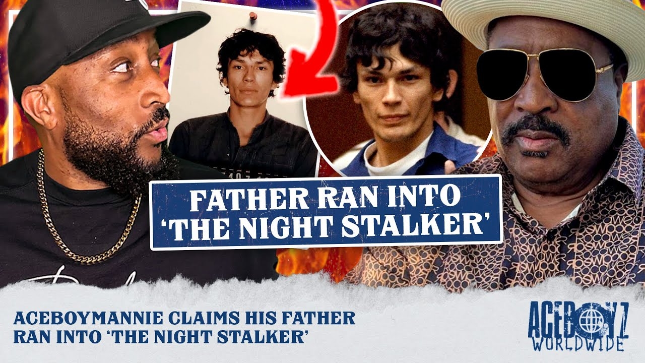 AceBoyMannie Claims His Father Ran Into The Night Stalker