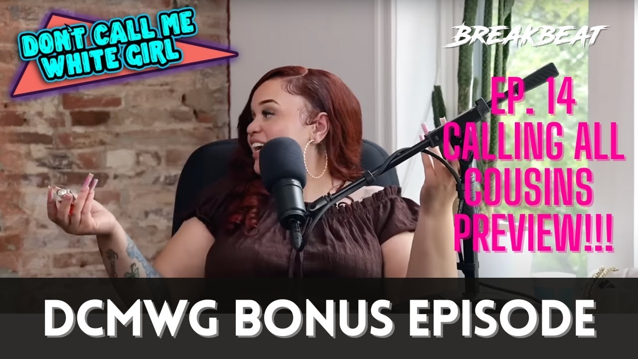 DCMWG+ Calling All Cousins Ep. 14 Snippet