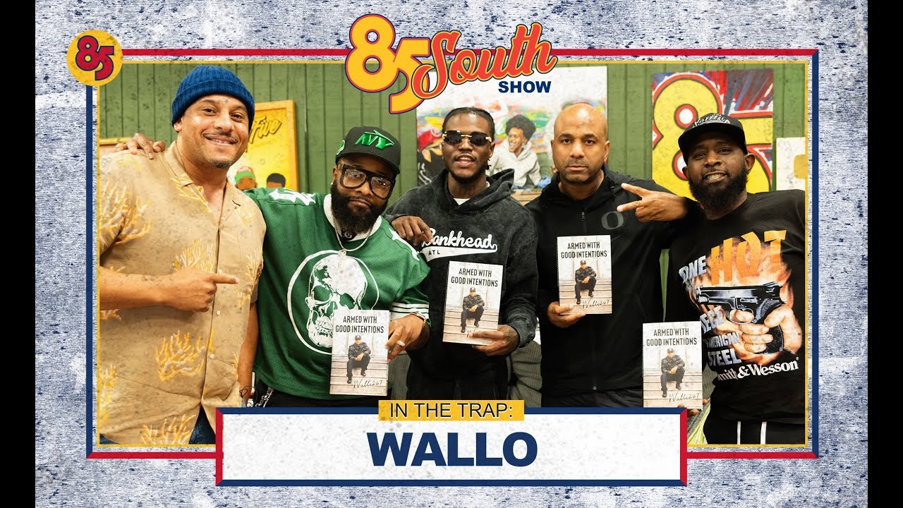 WALLO267 IN THE TRAP 85 Million Dollarz Worth Of Game | 85 SOUTH SHOW PODCAST | 09.26.24