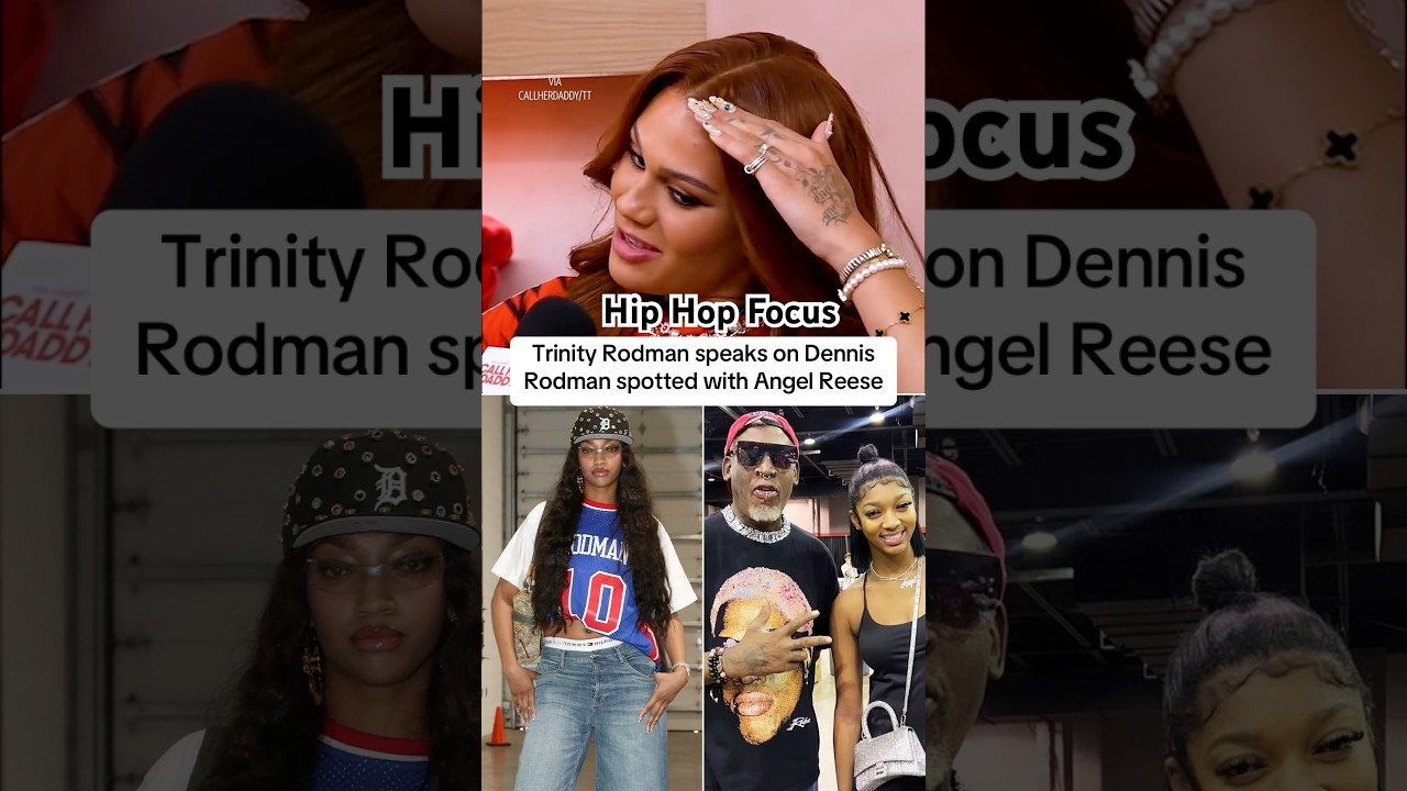 Trinity Rodman speaks on Angel Reese wearing her dads jersey then being photographed with him