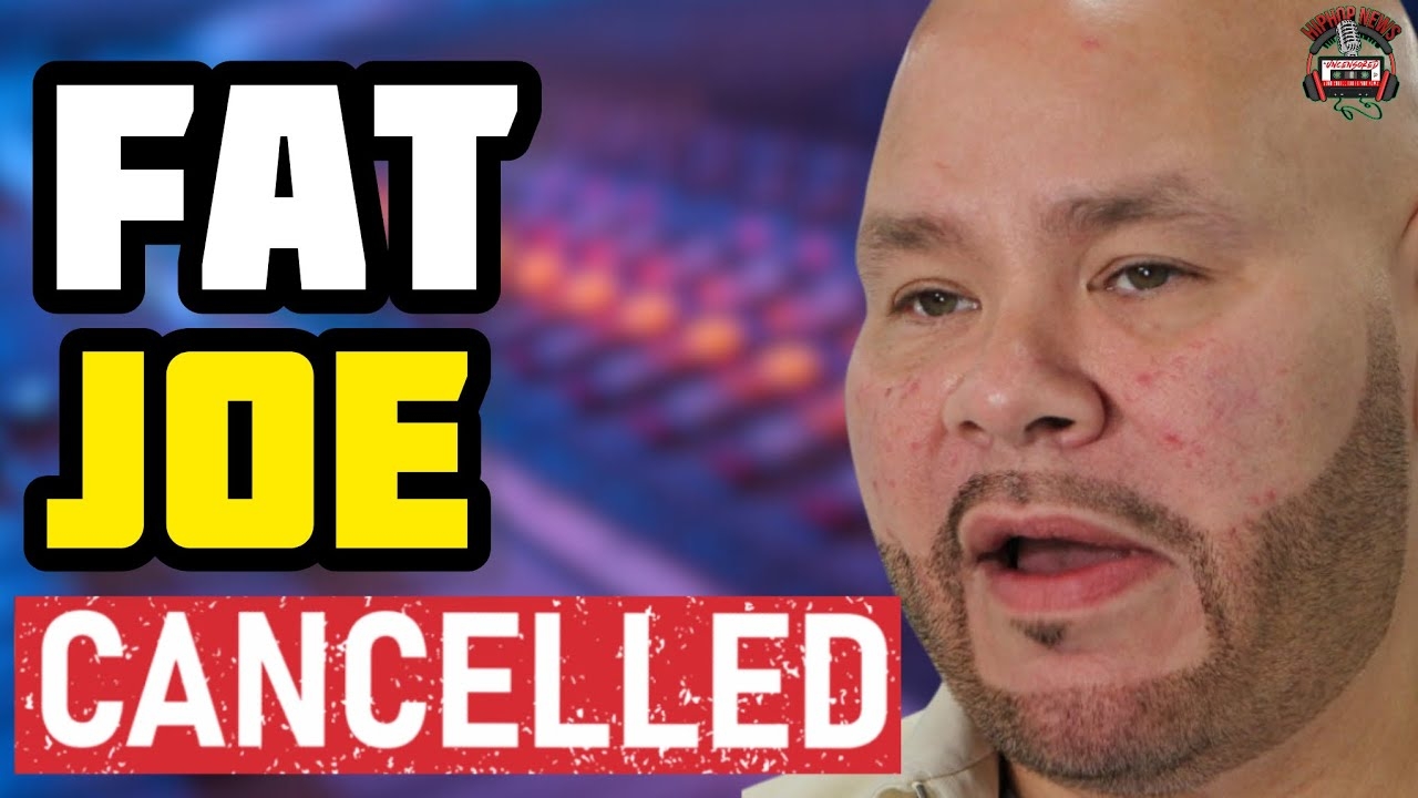 BREAKING: Fat Joe Is Officially CANCELLED