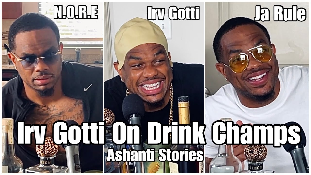 Irv Gotti Telling Ashanti Stories On Drink Champs