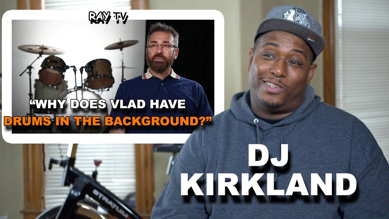 "Why does Vlad have drums in the background?" - DJ Kirkland | Ray TV