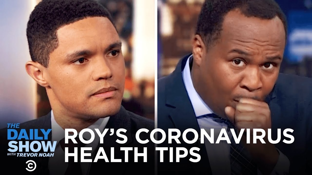 Roy Wood Jr.s Tips to Staying Healthy During the Coronavirus Outbreak | The Daily Show