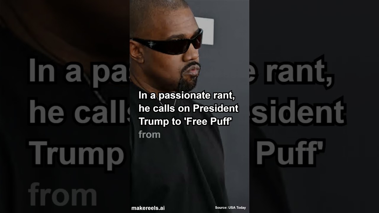 Kanye West Urges Trump to Free Sean 'Diddy' Combs from Jail