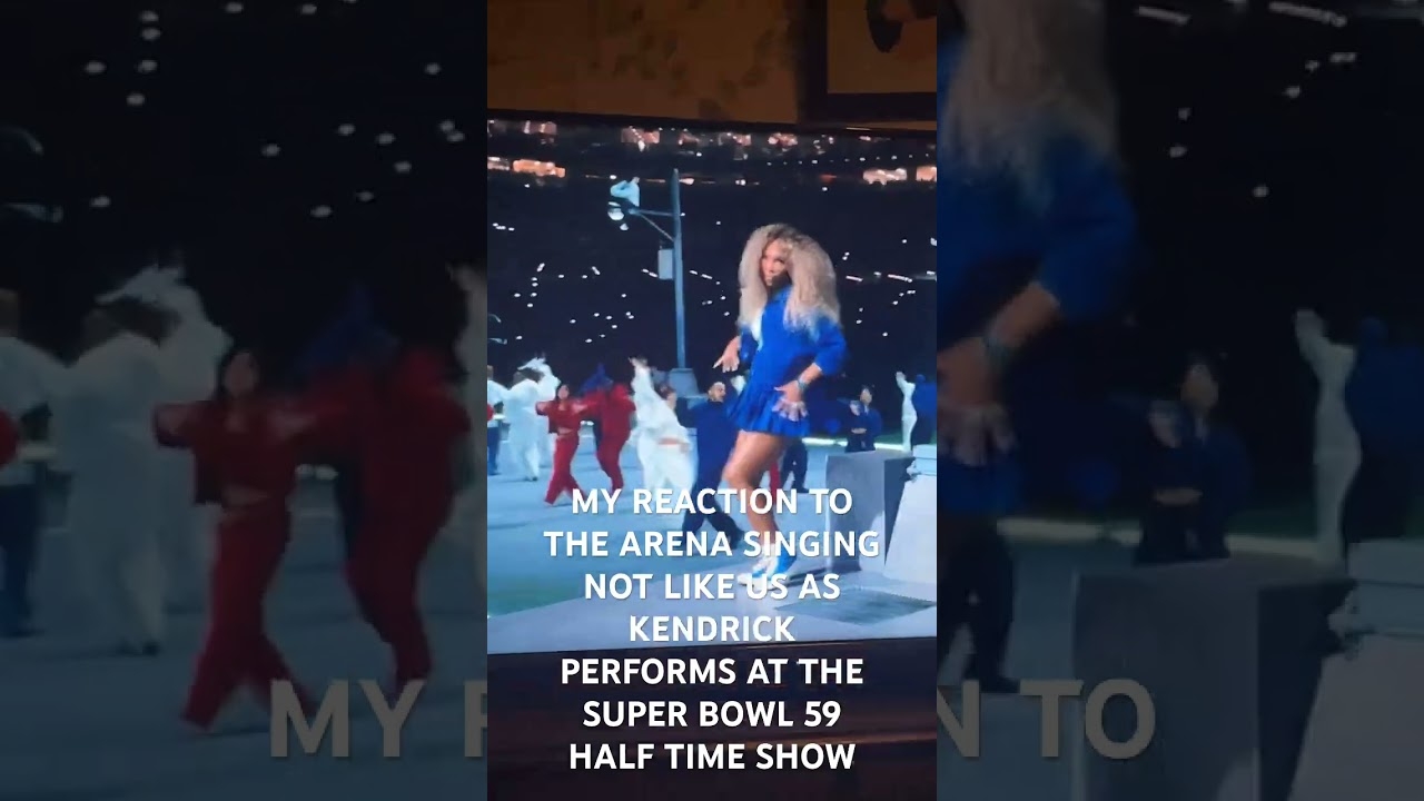 MY REACTION TO THE ARENA SINGING A MINOR AS KENDRICK PERFORMS AT THE SUPER BOWL 59 HALF TIME