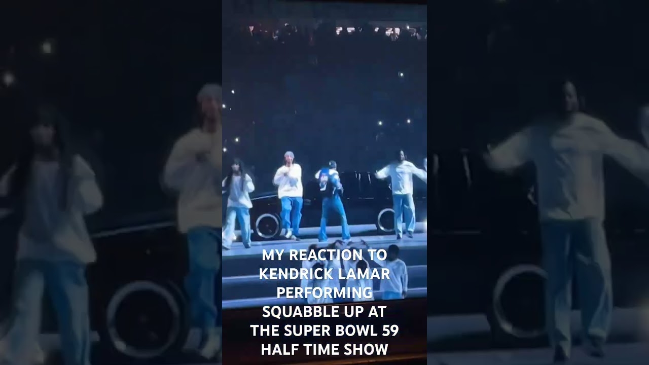 MY REACTION TO KENDRICK LAMAR PERFORMING SQUABBLE UP AT THE SUPER BOWL 59 HALF TIME SHOW
