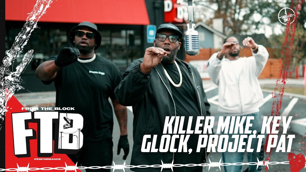 Killer Mike, Key Glock, Project Pat - STILL TALKIN THAT SHIT | From The Block Performance