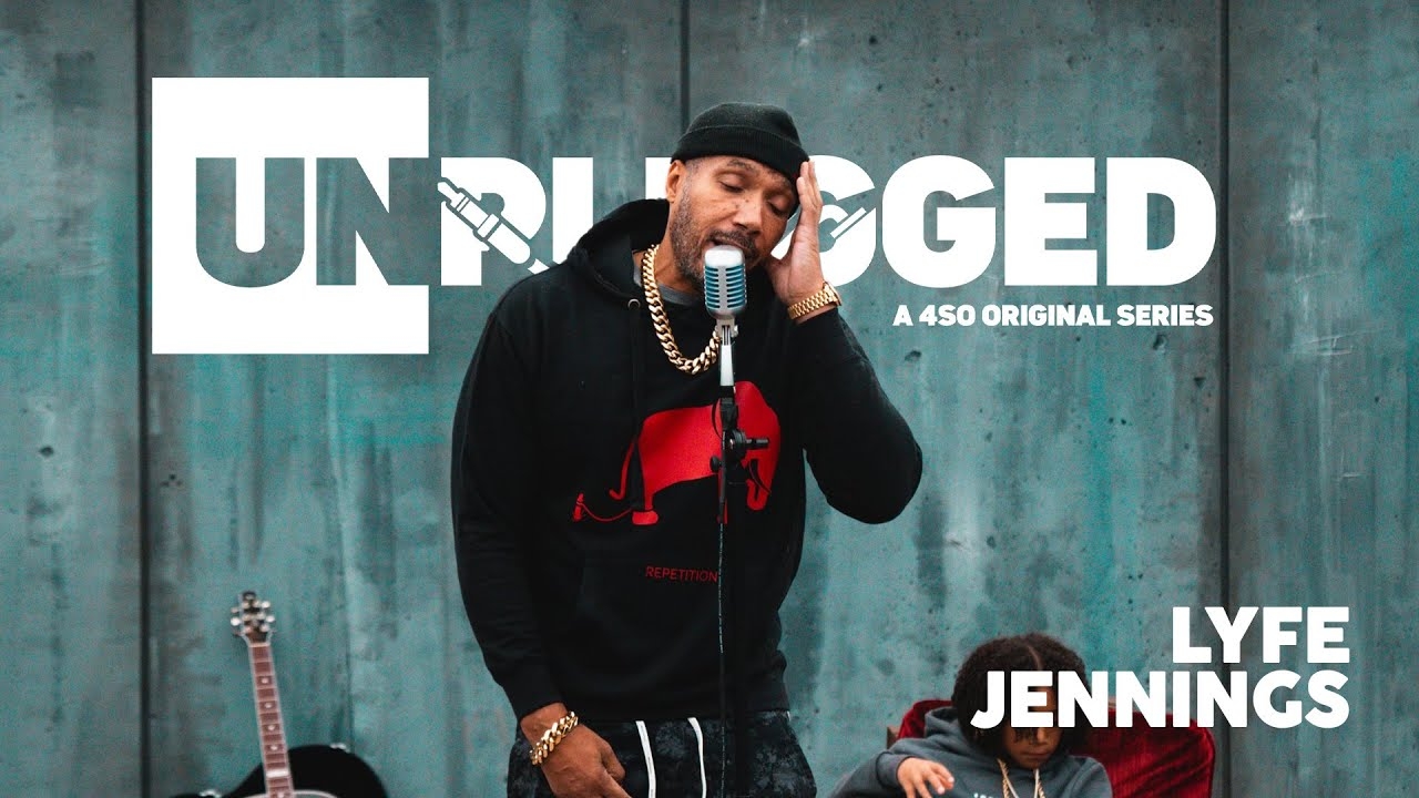 Unplugged: Lyfe Jennings - Love/Hate, Must Be Nice