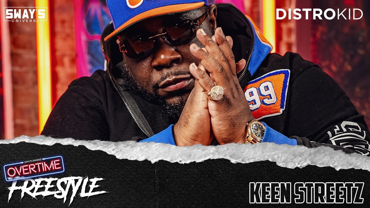 Keen Streetz OVERTIME Freestyle | SWAYS UNIVERSE