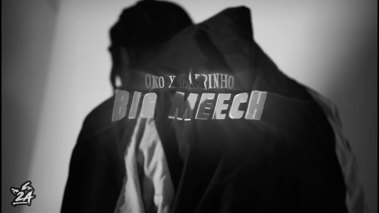 OKO x BARRINHO - BIG MEECH | Shot&Edit by 2A
