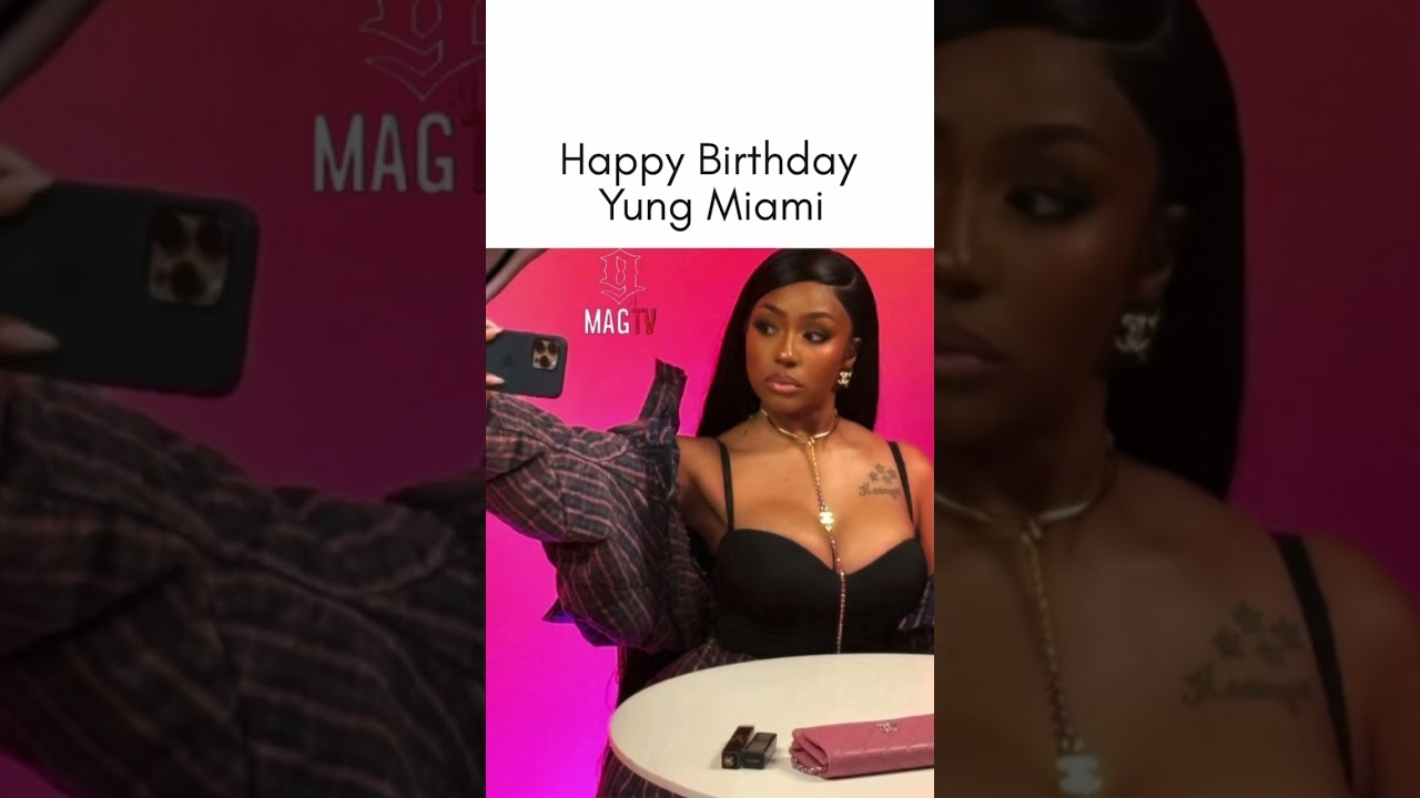 Happy 31st Birthday Yung Miami