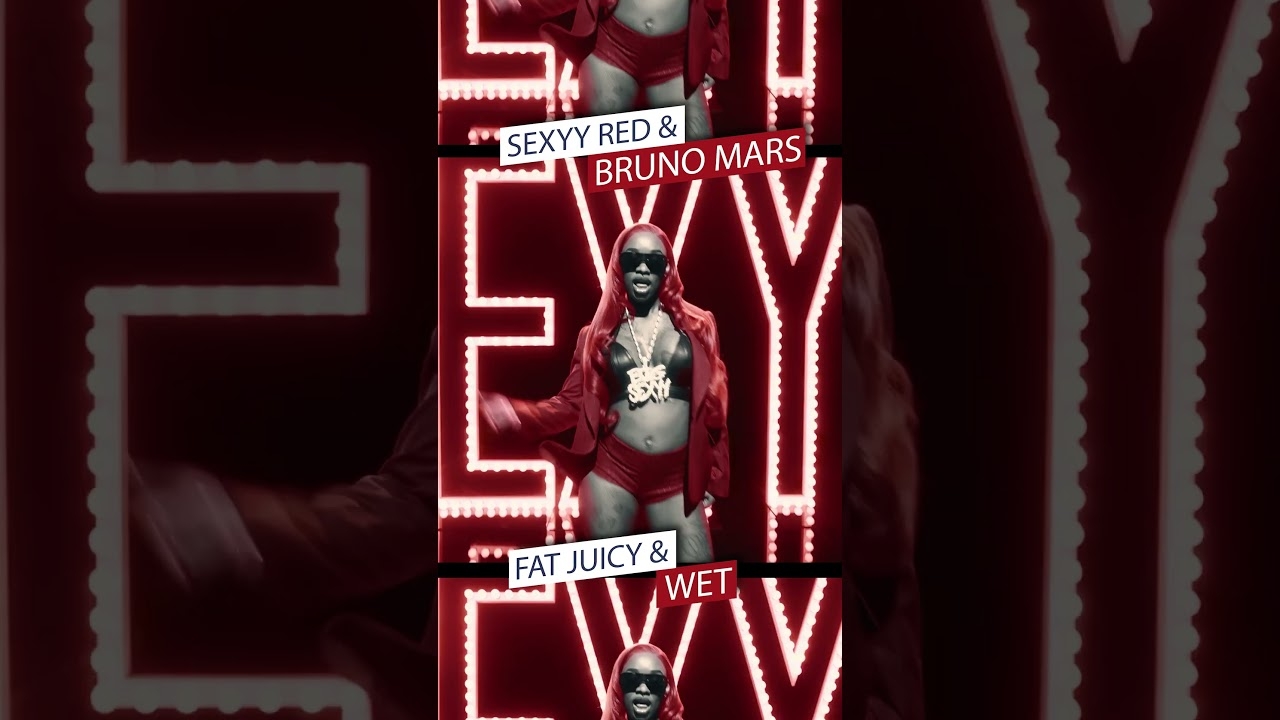 Sexyy Red & Bruno Mars - Fat Juicy & Wet