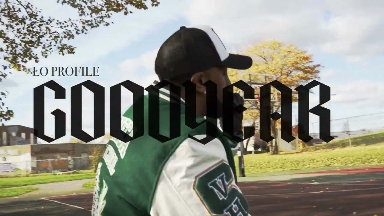 Lo Profile - GOODYEAR (Official Video)