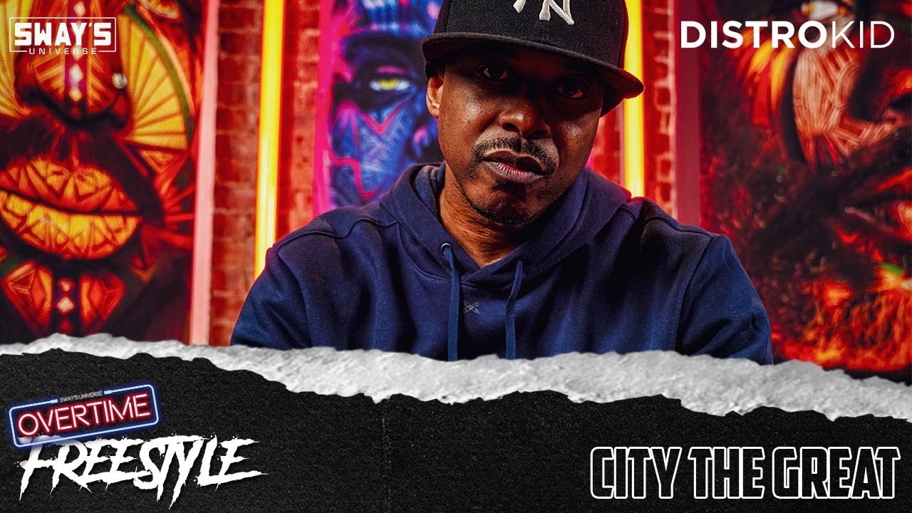 City The Great OVERTIME Freestyle | SWAYS UNIVERSE