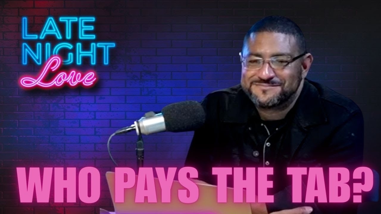 Who Should Pay In Dating? | Late Night Love