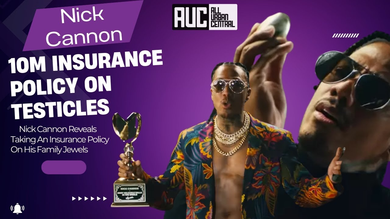 Nick Cannon Puts A $10M Insurance Policy On His Ball Sack