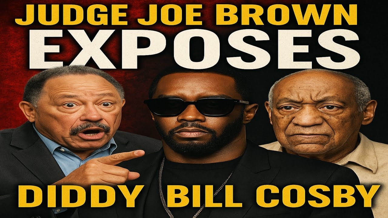 Judge Joe Brown LEAKS BOMBSHELL Info About Diddy & Bill Cosby!