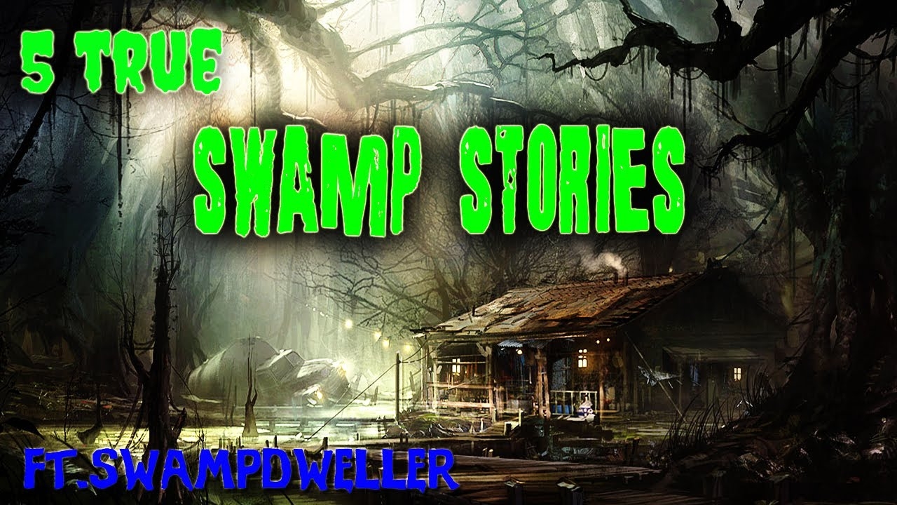 5 TERRIFYING TRUE SWAMP STORIES (Ft.SwampDweller)