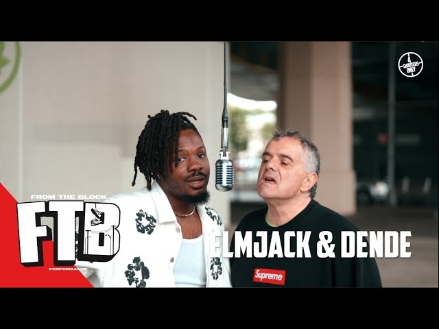 elmjack & Dende - Get It How U Live | From The Block Performance 