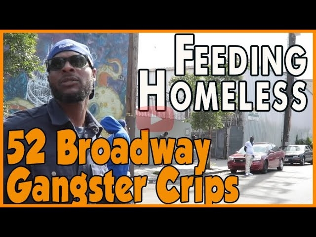 52 Broadway Gangster Crips attempt to feed the homeless at encampment next to 110 Freeway