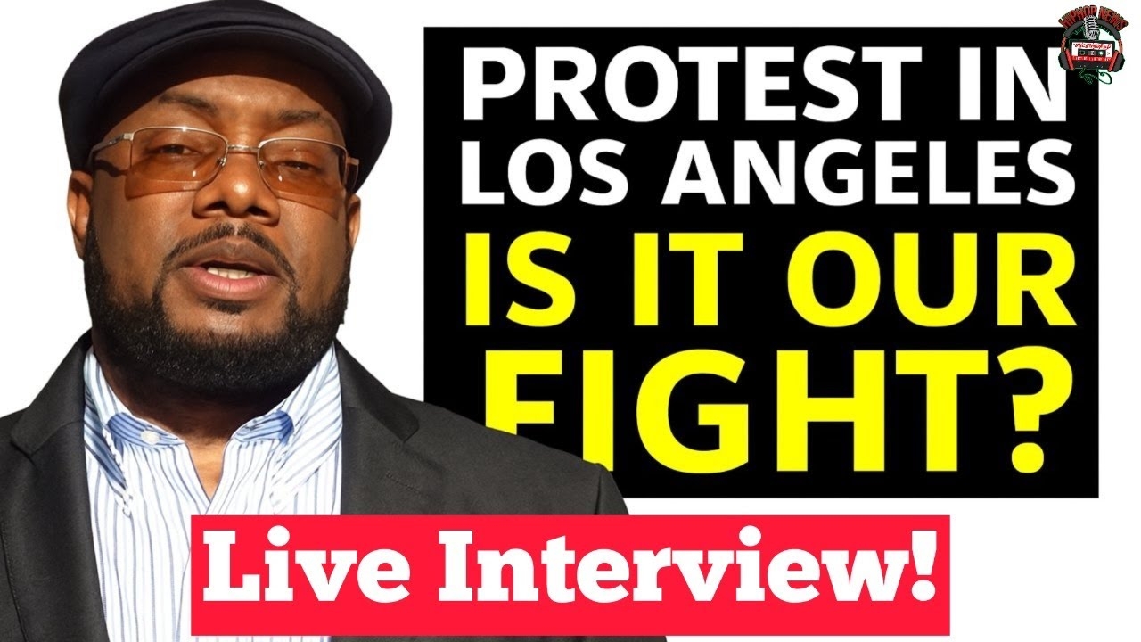 LIVE: Witness Account Of The PROTEST In Los Angeles | TJ Loftin