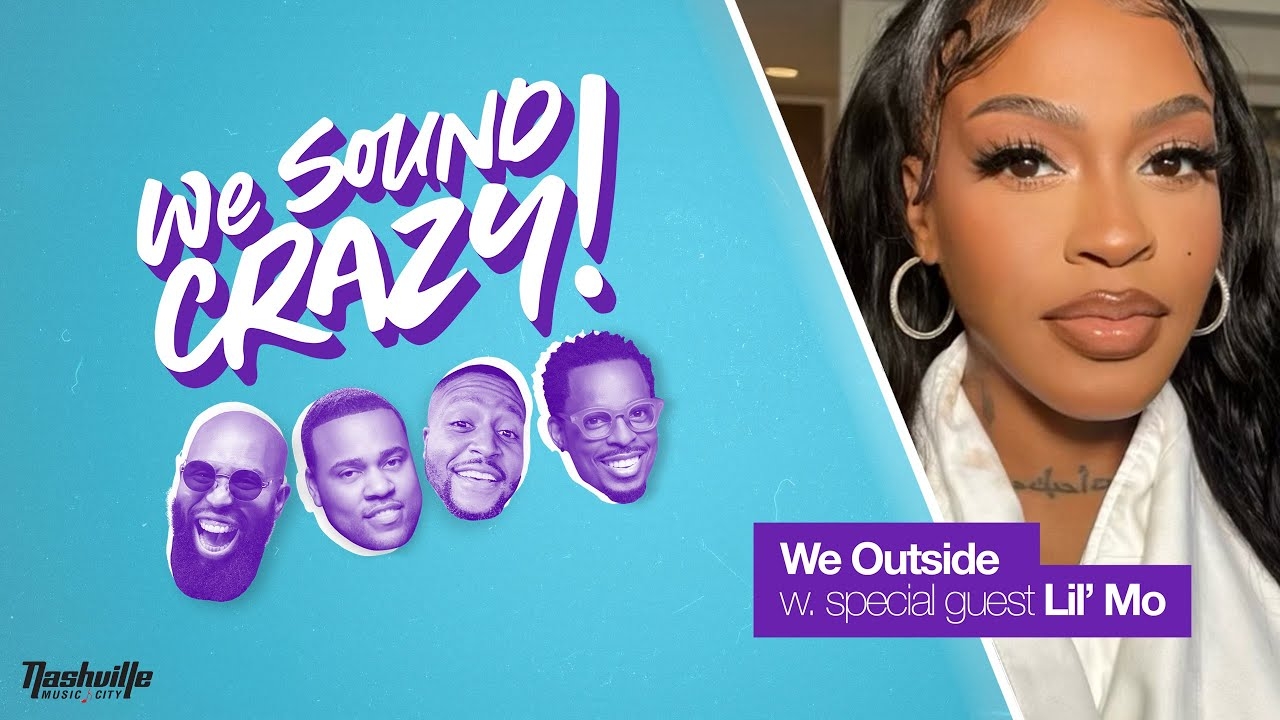 We Outside With Special Guest Lil' Mo | We Sound Crazy Podcast | We Sound Crazy