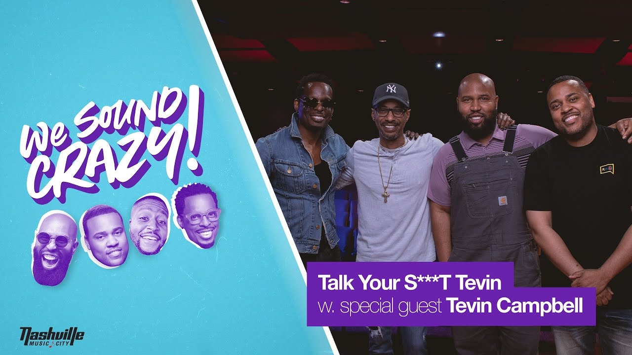 Talk Yo Stuff Tevin! With Special Guest Tevin Campbell | We Sound Crazy
