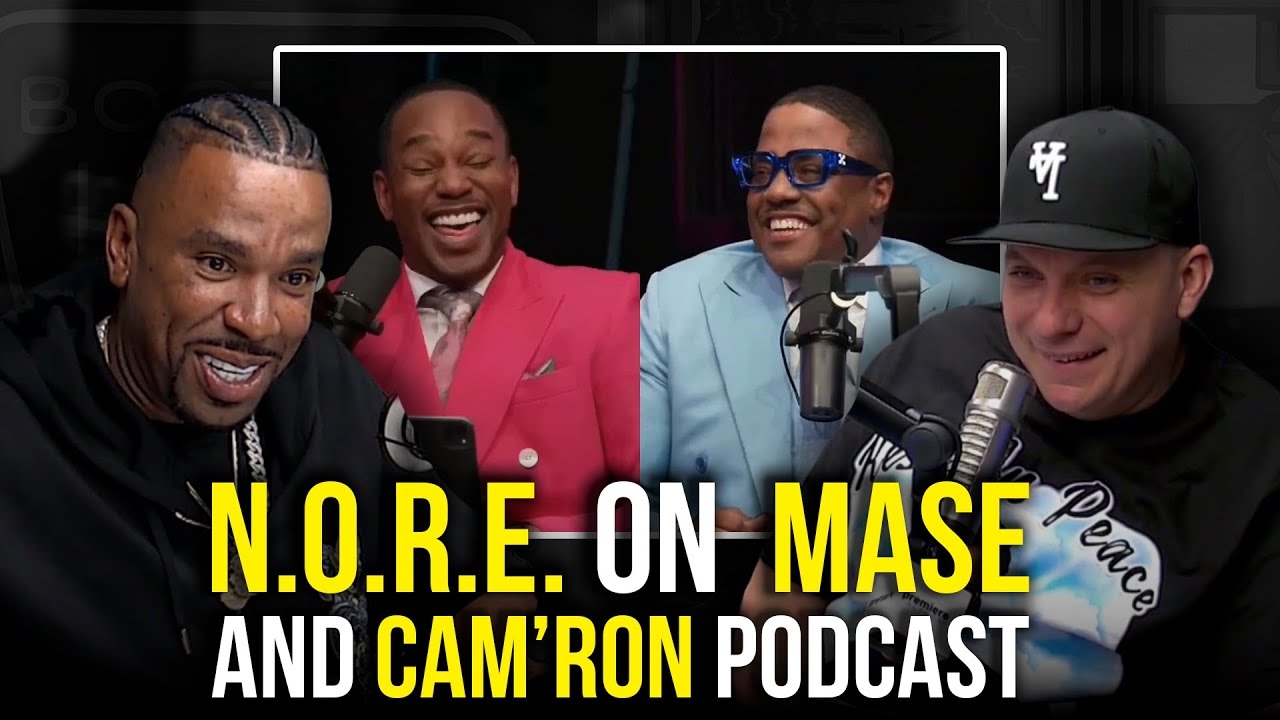 N.O.R.E on what makes Cam'ron & Mase's Podcast So Great
