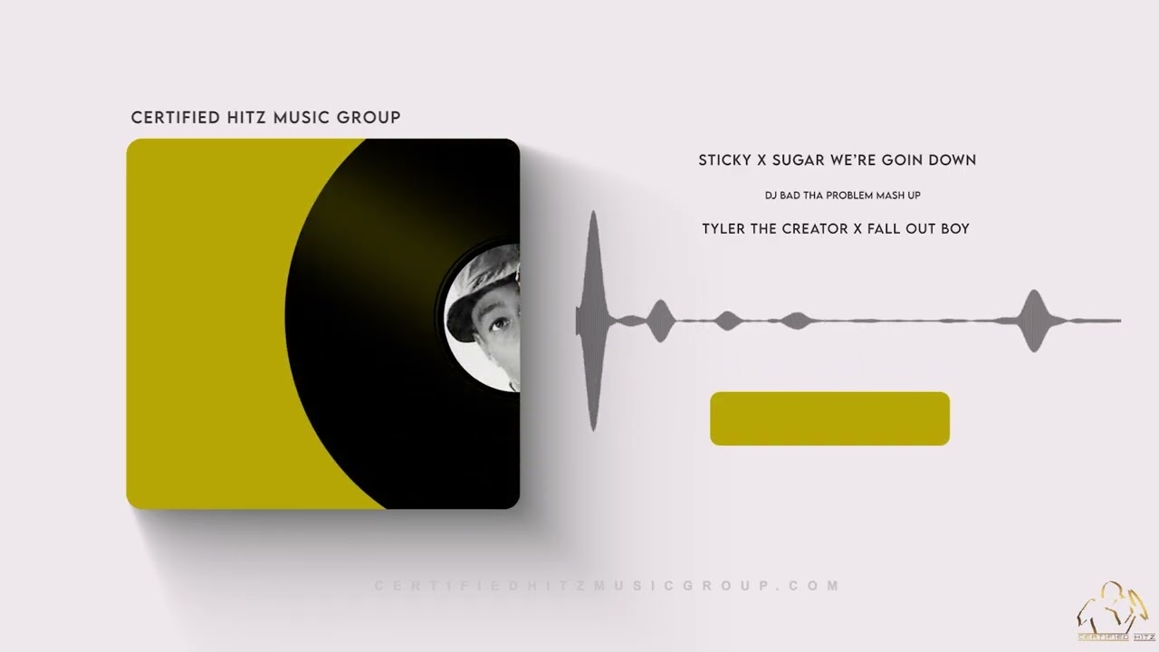 Tyler The Creator x Fall Out Boy "Sticky x Sugar We're Goin Down" (DJ BAD THA PROBLEM Mash Up)