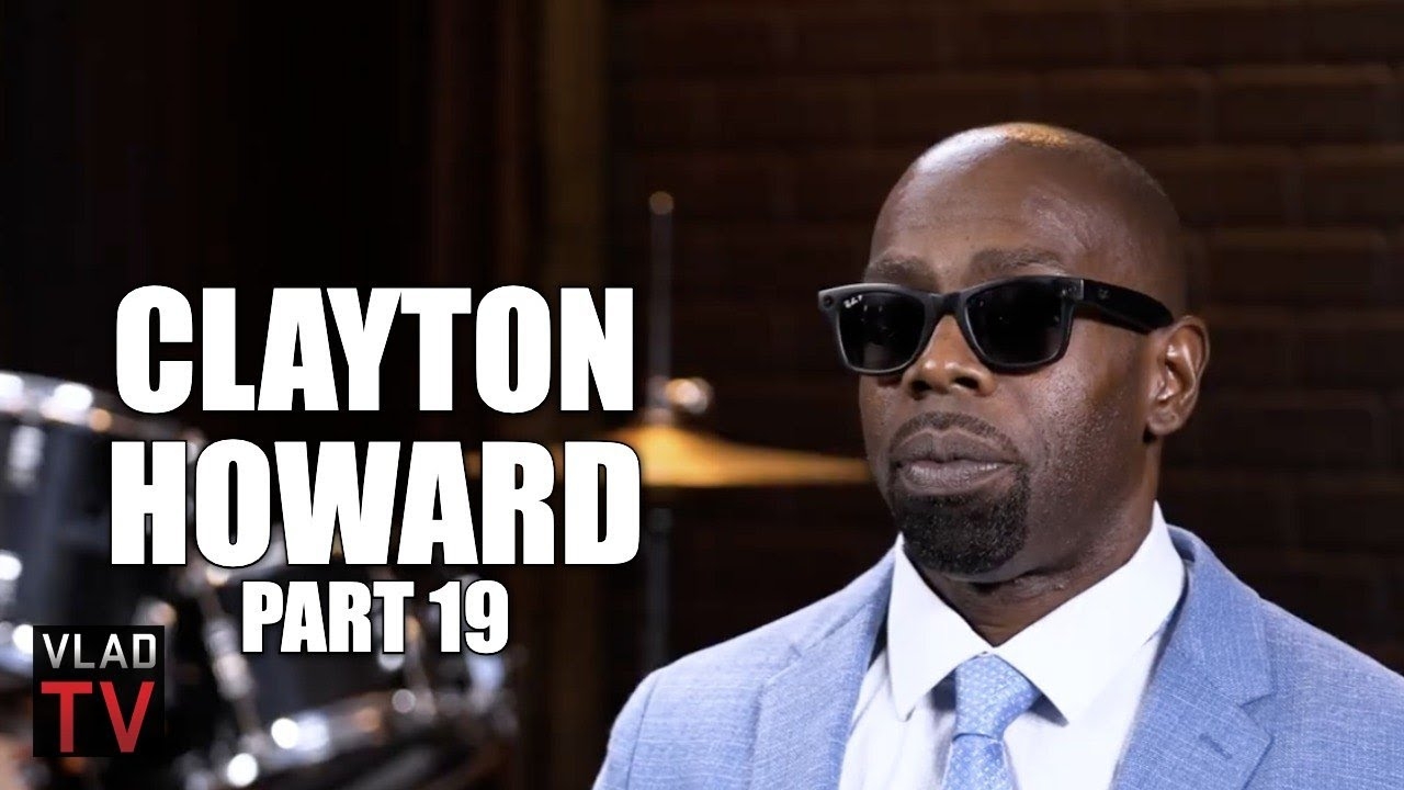 Clayton Howard: Cassie Earned Her $30M After What She Went Through for 10 Years with Diddy (Part 19)