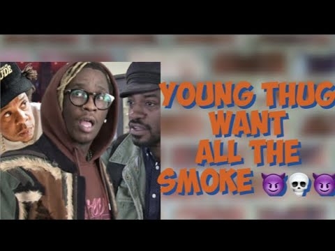YOUNG THUG - WANT ALL THE SMOKE FROM JAY-Z,ANDRE 3000