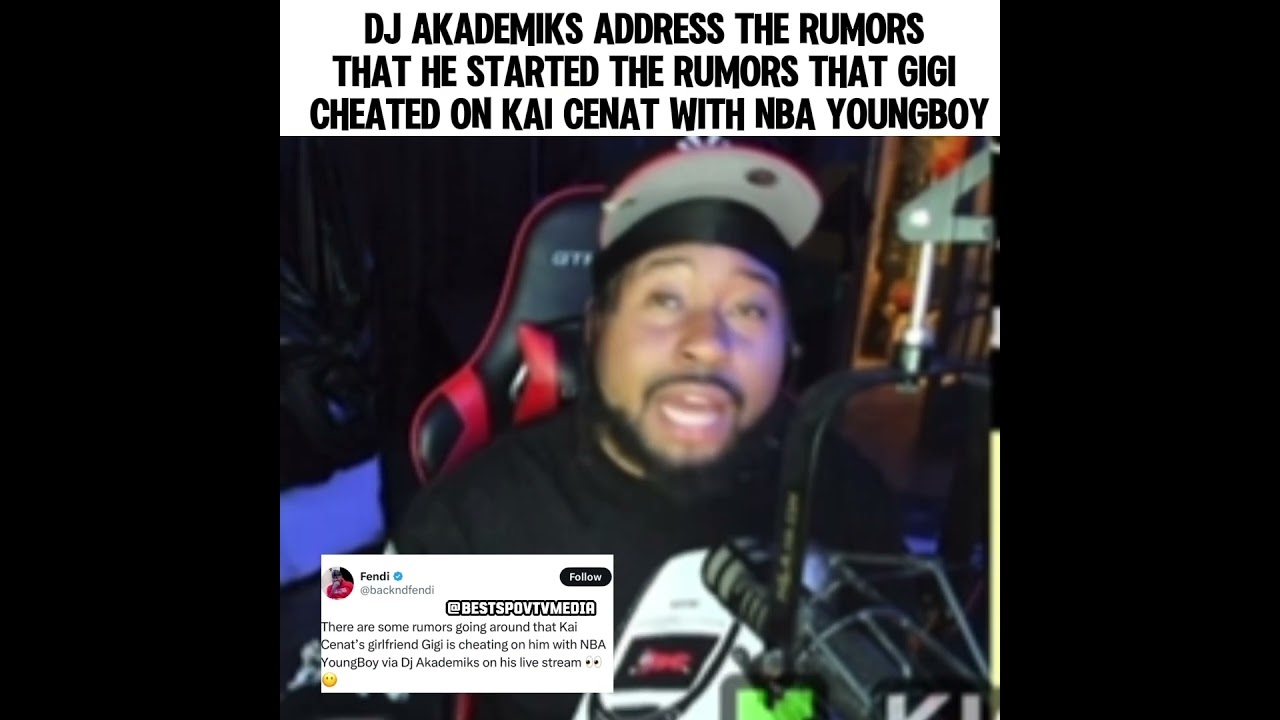DJ Akademiks responds after rumors began circulating that he claimed Gigi cheated on Kai with YB