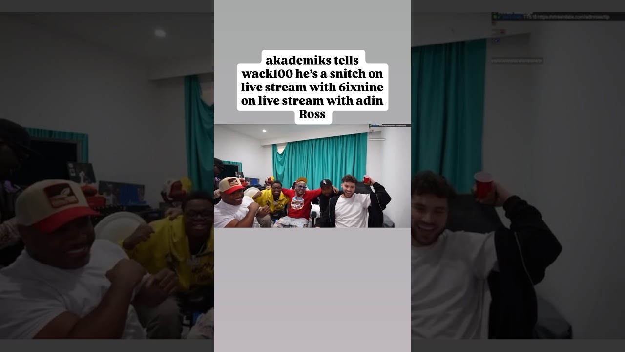 #akademiks tells wack100 hes a sneak on live stream with 6ixnine on live stream with admin Ross
