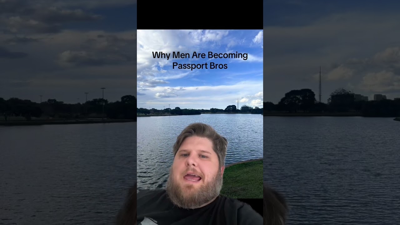 Why Men Are Becoming Passport Bros