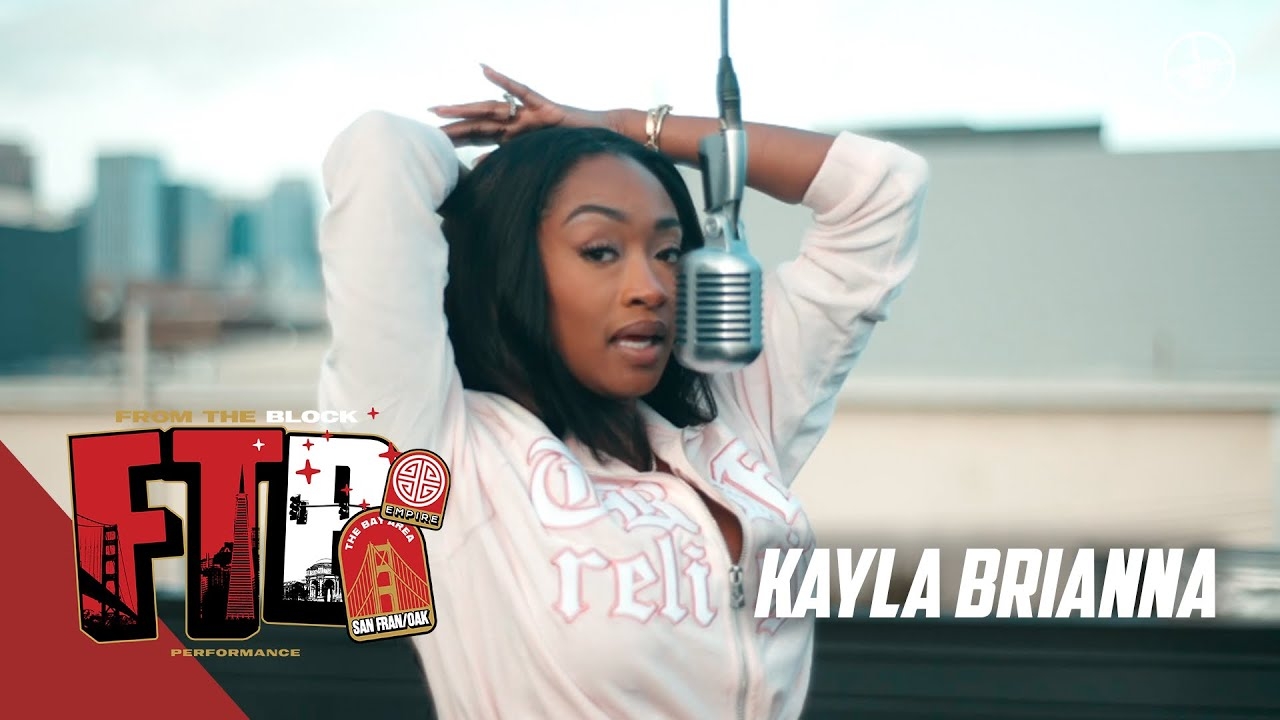 Kayla Brianna - Party & BS | From The Block Performance