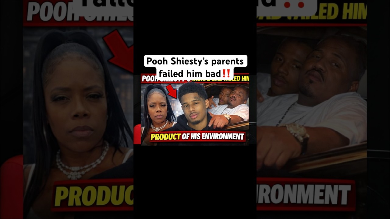 Pooh Shiestys parents failed him