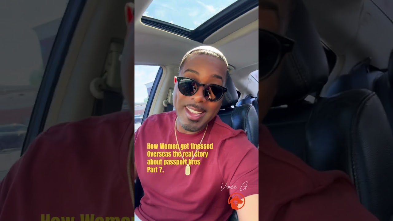 Why women get finessed overseas the real story about passport bros part 7