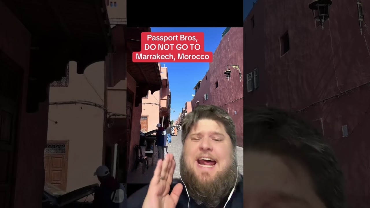 Why Passport Bros Should Avoid Marrakech