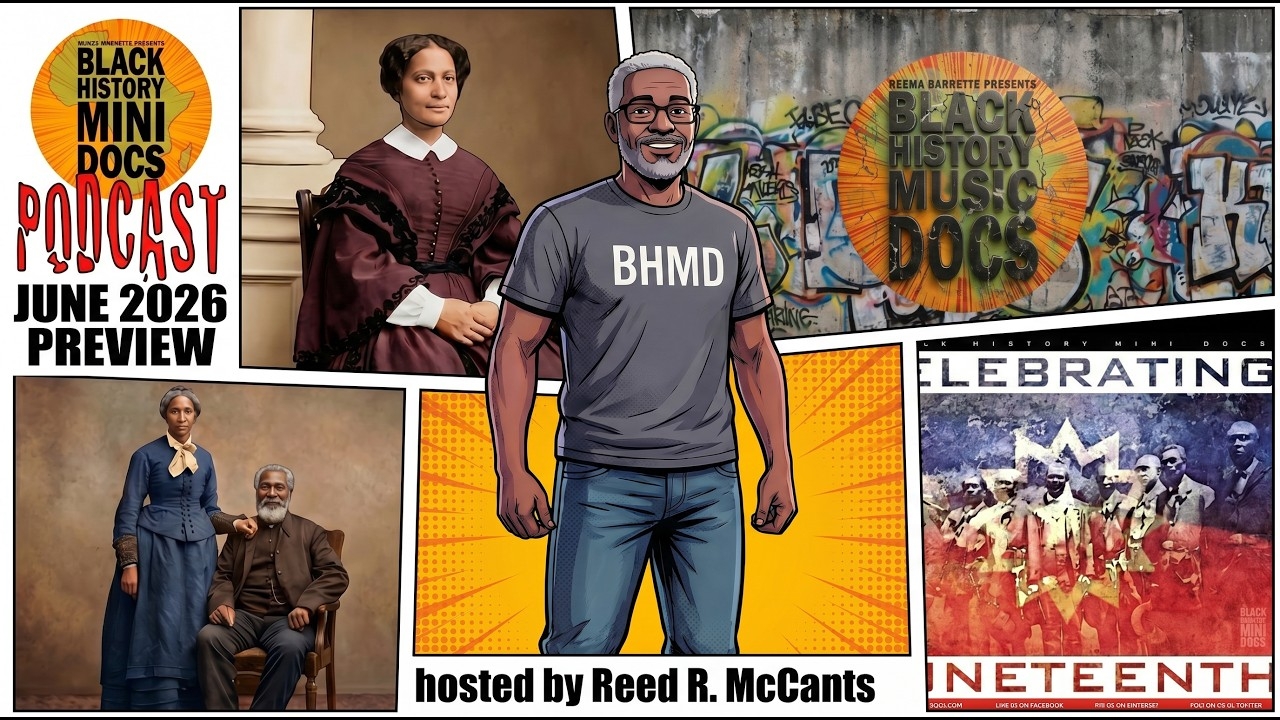 BLACK HISTORY MINI DOCS Podcast | June 2026 Preview | Episode 606