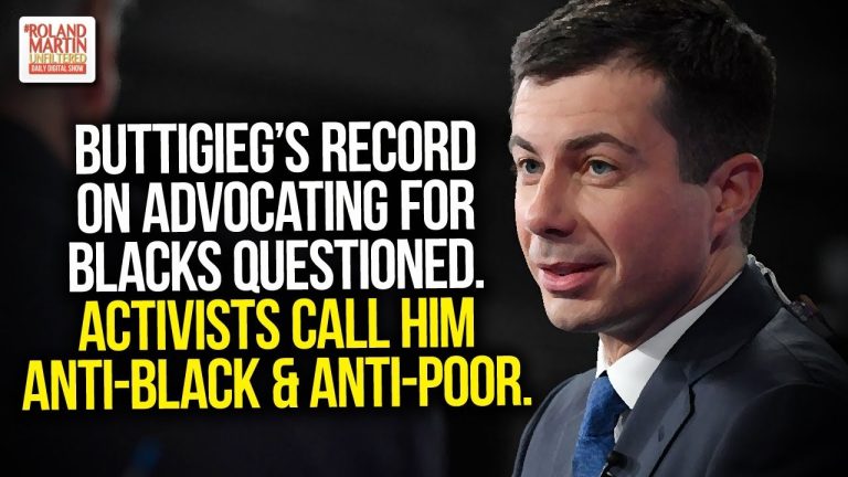 Buttigieg's Record On Advocating For Blacks Questioned. Activists Call Him Anti-Black & Anti-Poor